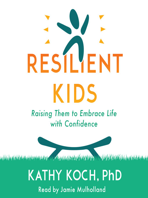 Title details for Resilient Kids by Kathy Koch, PhD - Wait list